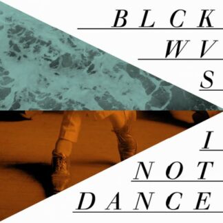 i not dance / blackwaves (blckwvs) split 7"