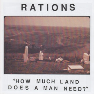 rations - how much land does a man need? 7"
