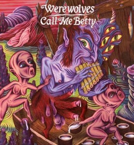 werewolves / call me betty split 7"