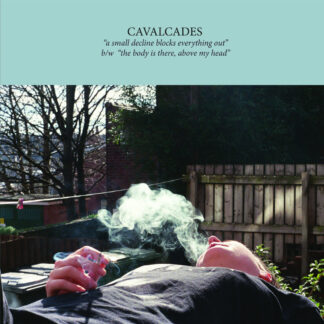 cavalcades - a small decline blocks everything out 7"