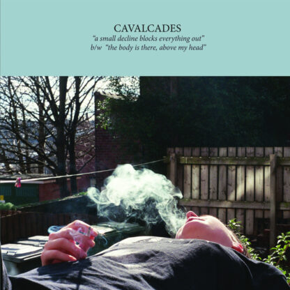 cavalcades - a small decline blocks everything out 7"