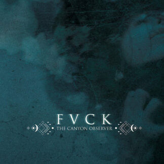 the canyon observer - fvck LP