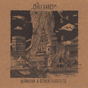 chalk hands - burrows & other hideouts 7"