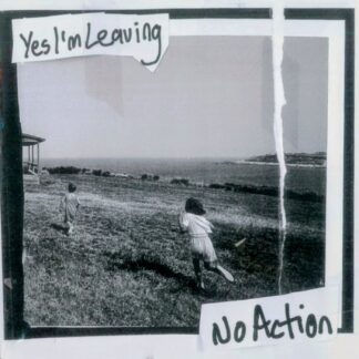 yes I'm leaving / no action split 7"
